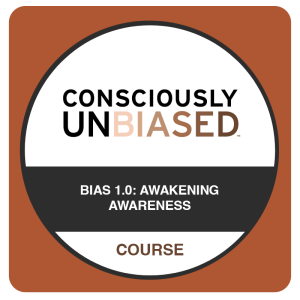 Awakening Awareness: From Unconscious Bias to Intentional Inclusion